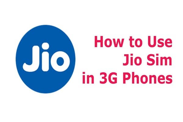 How to Use Reliance Jio 4G in 3G Phones