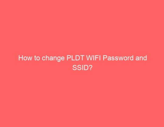 How to change PLDT WIFI Password and SSID?